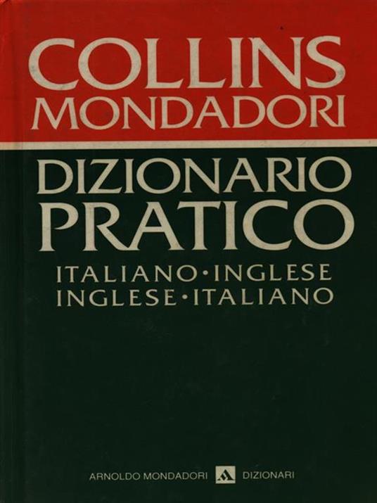 Dizionario pratico Collins. Italiano-inglese, inglese-italiano - Catherine E. Love,Michela Clari - copertina
