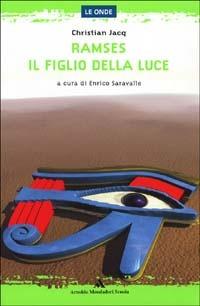 Ramses. Il figlio della luce - Christian Jacq - copertina
