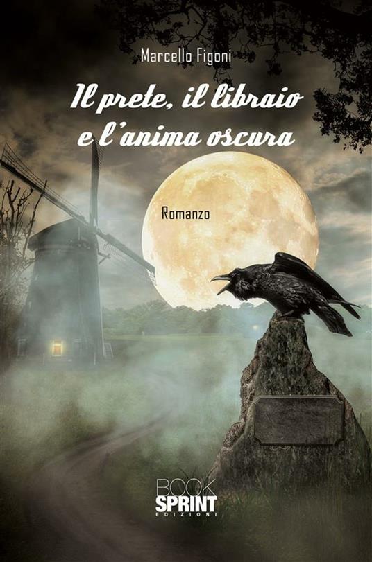 Il prete, il libraio e l'anima oscura - Marcello Figoni - ebook