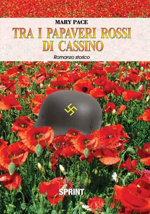 Tra i papaveri rossi di Cassino - Mary Pace - copertina