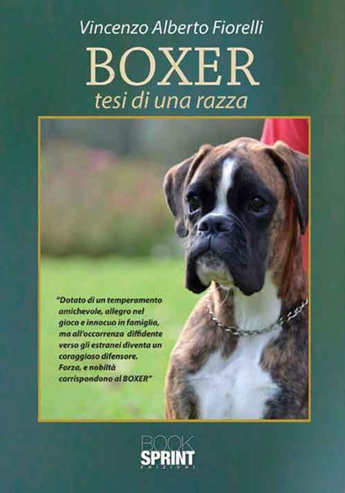 Boxer. Tesi di una razza - Vincenzo Alberto Fiorelli - copertina