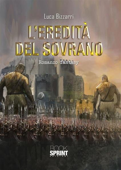 L' eredità del sovrano - Luca Bizzarri - ebook