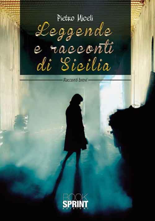 Leggende e racconti di Sicilia - Pietro Miceli - copertina