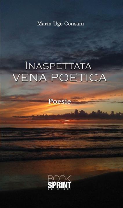 Inaspettata vena poetica - Mario Ugo Consani - ebook