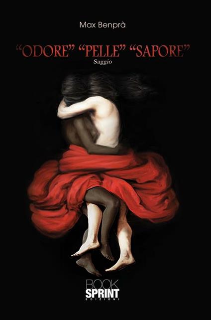 «Odore» «Pelle» «Sapore» - Max Benprà - ebook