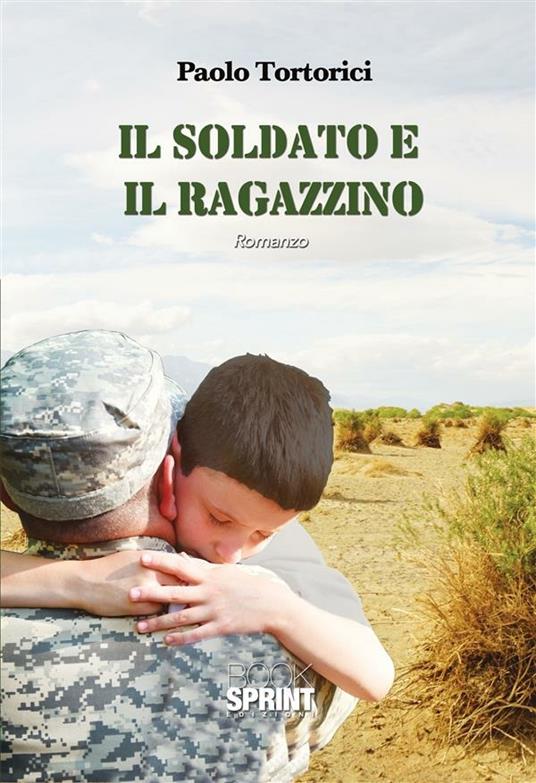 Il soldato e il ragazzino - Paolo Tortorici - ebook