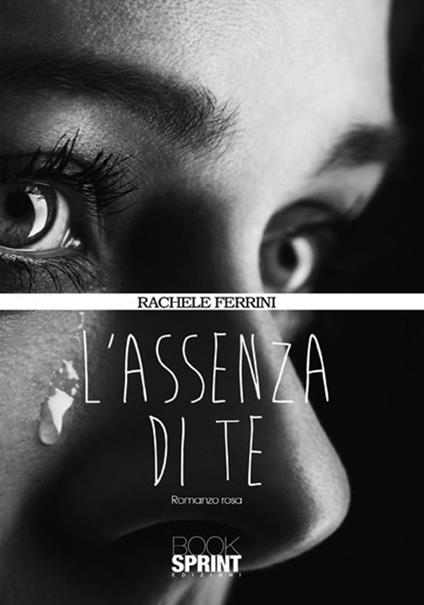 L'assenza di te - Rachele Ferrini - copertina
