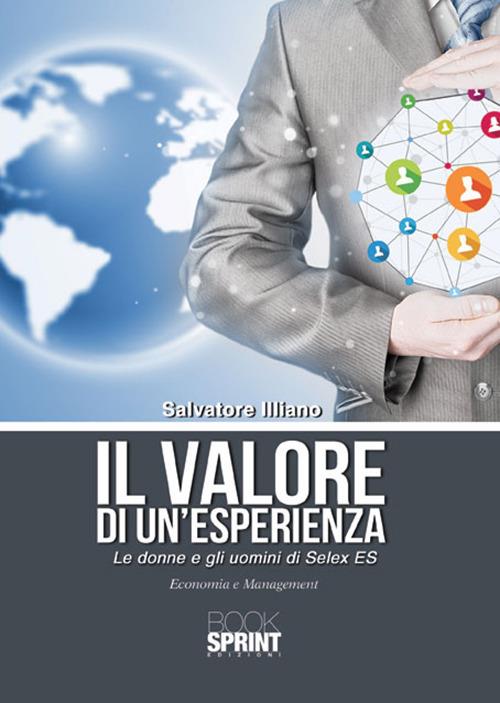 Il valore di un'esperienza. Le donne e gli uomini di Selex ES - Salvatore Illiano - copertina