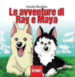 Le avventure di Ray e Maya