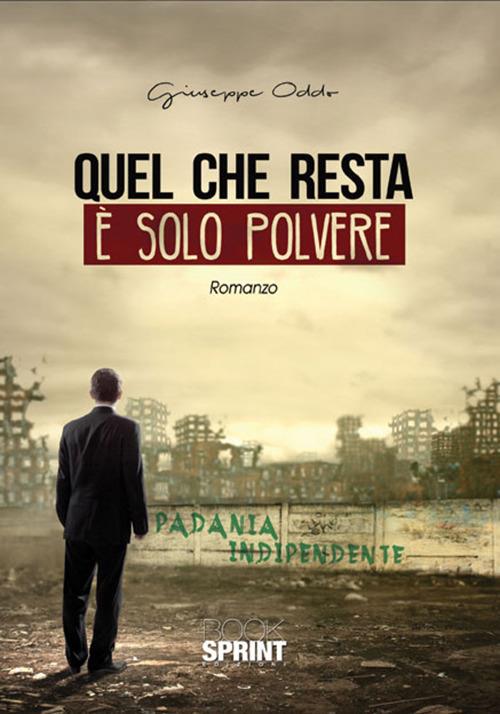 Quel che resta è solo polvere - Giuseppe Oddo - copertina