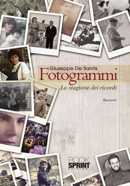 Fotogrammi. La stagione dei ricordi - Giuseppe De Santis - copertina