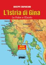 L'Istria di Gina. Le foibe e l'esodo