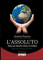 L' assoluto nelle mani dell'uomo