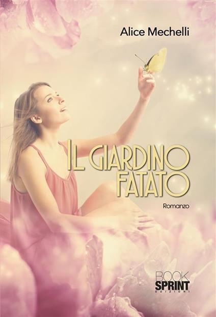 Il giardino fatato - Alice Mechelli - ebook