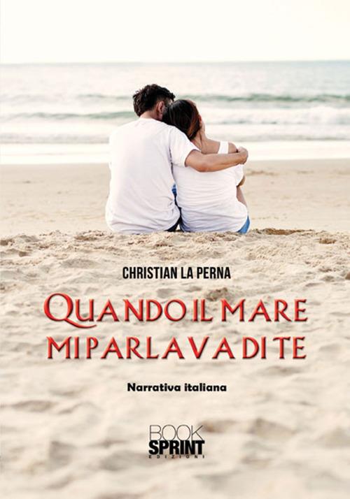 Quando il mare mi parlava di te - Christian La Perna - copertina