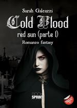 Cold blood. Red Sun. Vol. 1