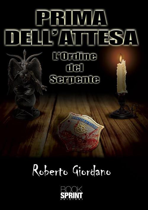 Prima dell'attesa. L'Ordine del Serpente - Roberto Giordano - ebook