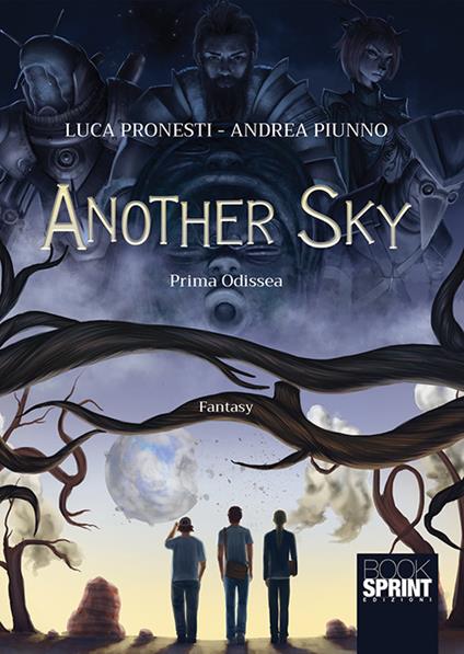 Another sky. Prima odissea - Luca Pronesti,Andrea Piunno - copertina
