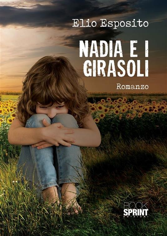 Nadia e i girasoli - Elio Esposito - ebook