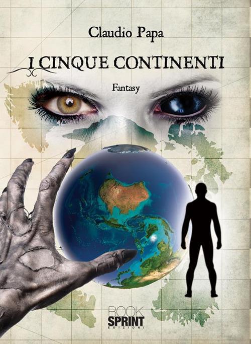 I cinque continenti - Claudio Papa - ebook