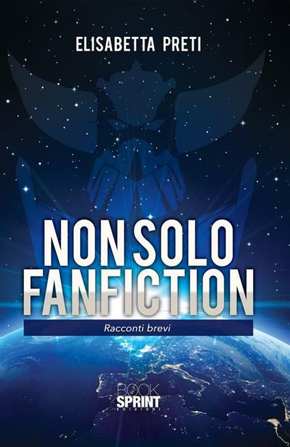 Non solo fanfiction - Elisabetta Preti - ebook