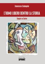 L' uomo libero dentro la storia. Saggio su Sartre