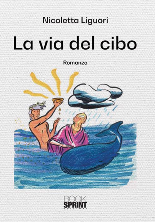 La via del cibo - Nicoletta Liguori - copertina