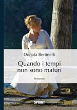 Quando i tempi non sono maturi