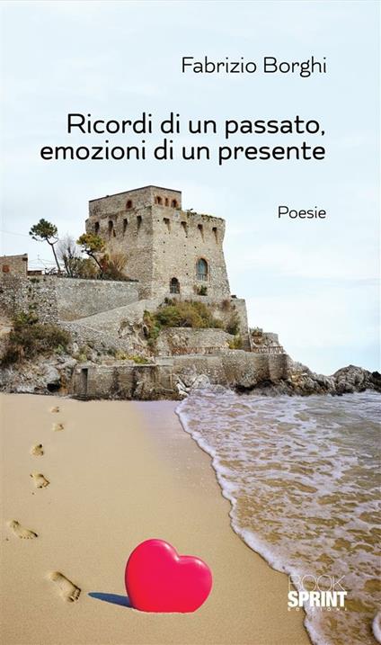 Ricordi di un passato, emozioni di un presente - Fabrizio Borghi - ebook