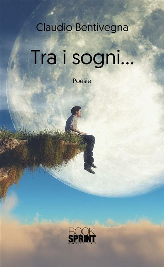 Tra i sogni... - Claudio Bentivegna - ebook