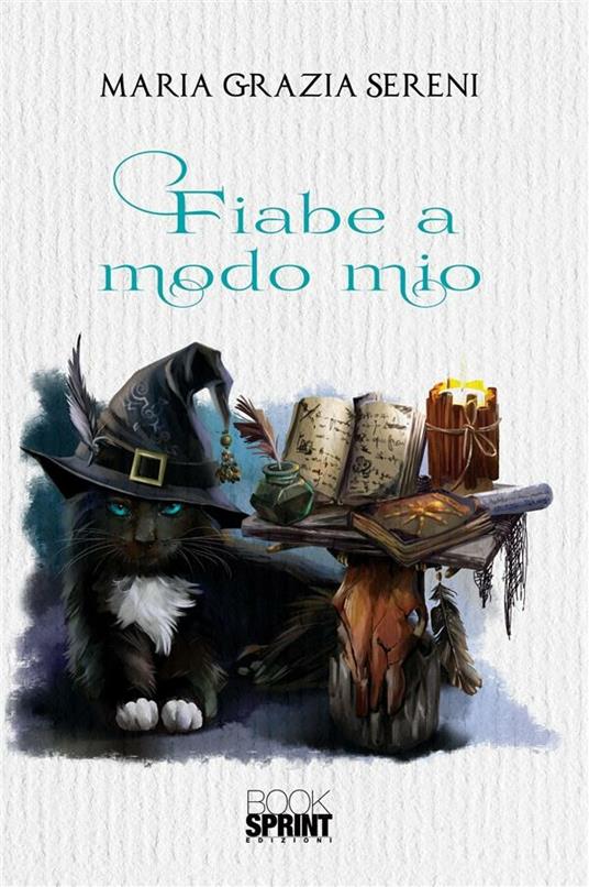Fiabe a modo mio - Maria Grazia Sereni - ebook
