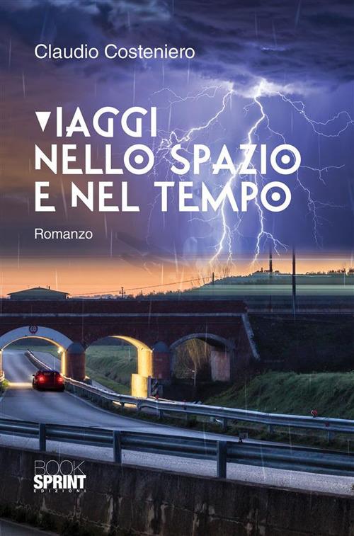 Viaggi nello spazio e nel tempo - Claudio Costeniero - ebook