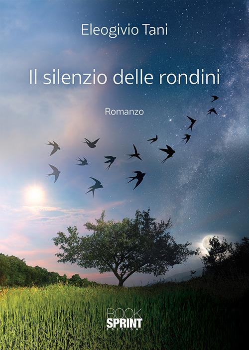 Il silenzio delle rondini - Eleogivio Tani - copertina
