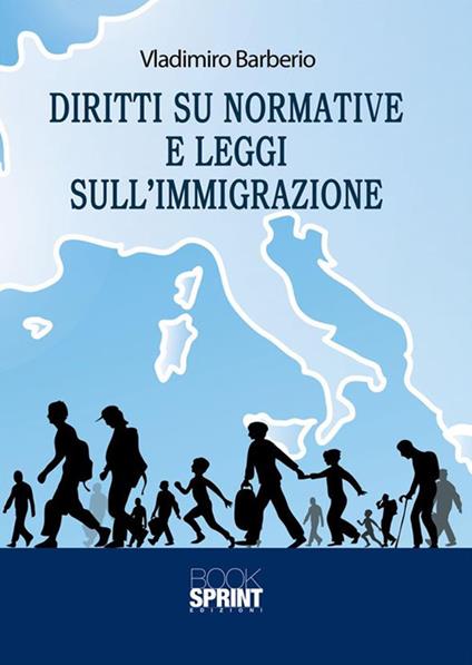 Diritti su normative e leggi sull'immigrazione - Vladimiro Barberio - ebook