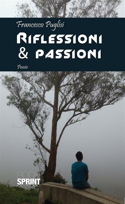 Riflessioni & passioni - Francesco Puglisi - ebook