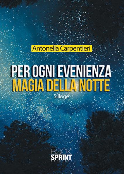 Per ogni evenienza. Magia della notte - Antonella Carpentieri - copertina