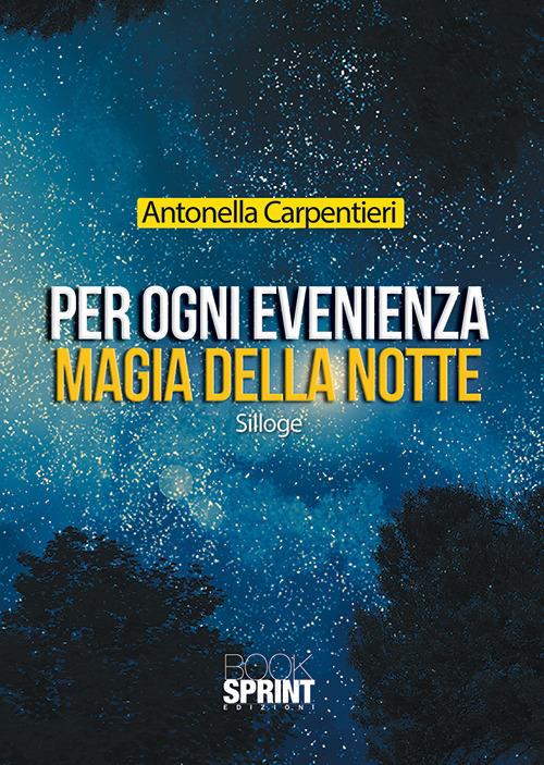 Per ogni evenienza. Magia della notte - Antonella Carpentieri - copertina