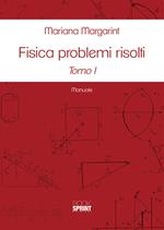 Fisica problemi risolti. Vol. 1-2