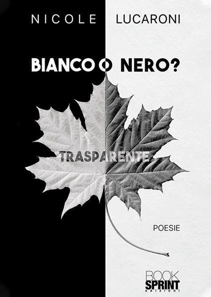 Bianco o nero? - Nicole Lucaroni - copertina