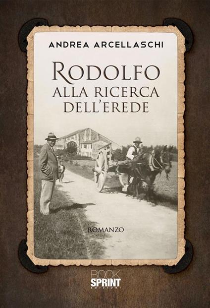 Rodolfo alla ricerca dell'erede - Andrea Arcellaschi - ebook