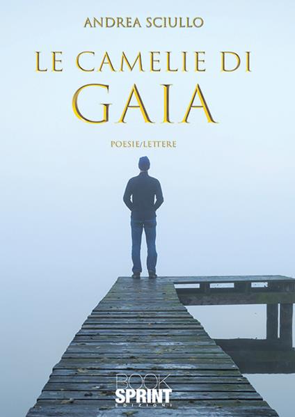 Le camelie di Gaia - Andrea Sciullo - copertina