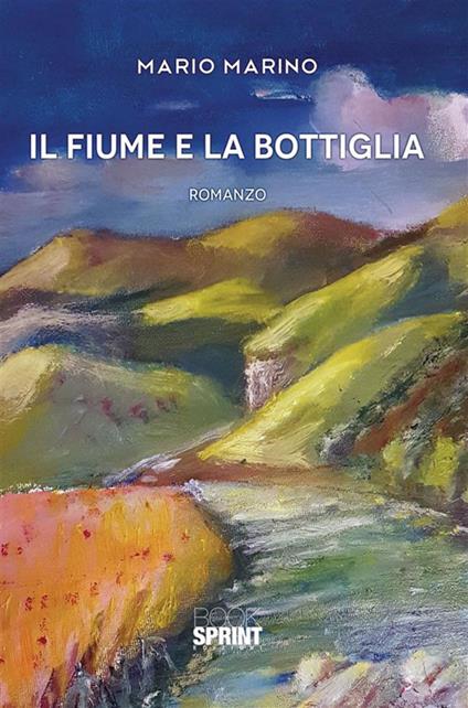 Il fiume e la bottiglia - Mario Marino - ebook