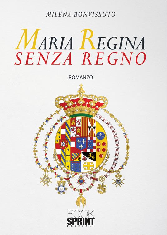 Maria Regina senza Regno - Milena Bonvissuto - copertina