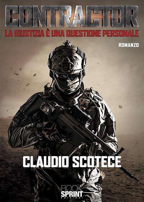 Contractor. La giustizia è una questione personale - Claudio Scotece - copertina