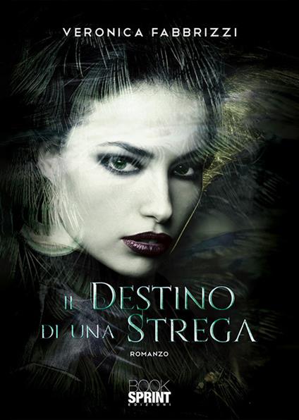 Il destino di una strega - Veronica Fabbrizzi - copertina