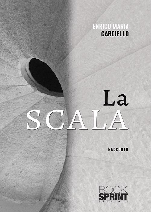 La scala - Enrico Maria Cardiello - copertina