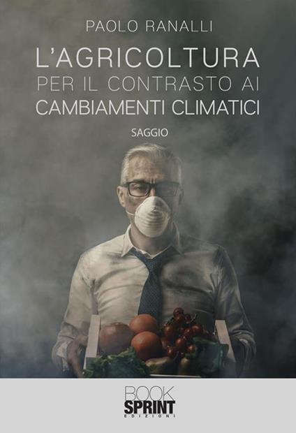 L'agricoltura per il contrasto ai cambiamenti climatici - Paolo Ranalli - ebook