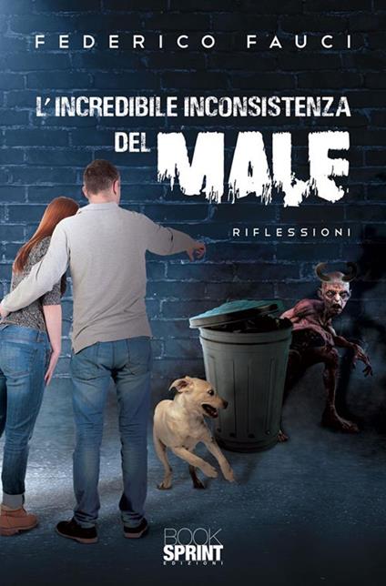 L' incredibile inconsistenza del male - Federico Fauci - ebook