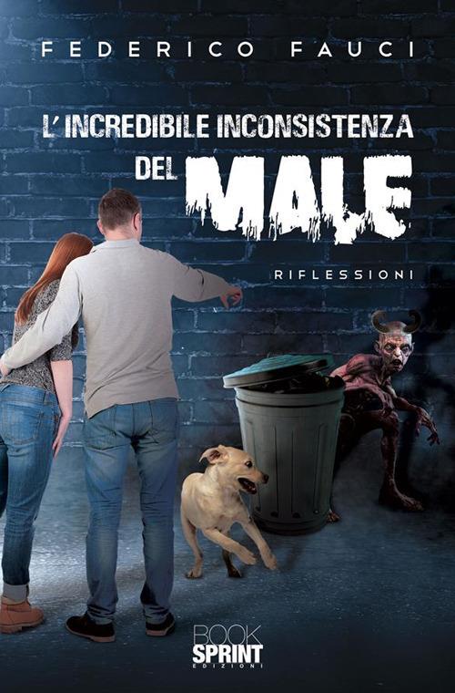 L' incredibile inconsistenza del male - Federico Fauci - ebook