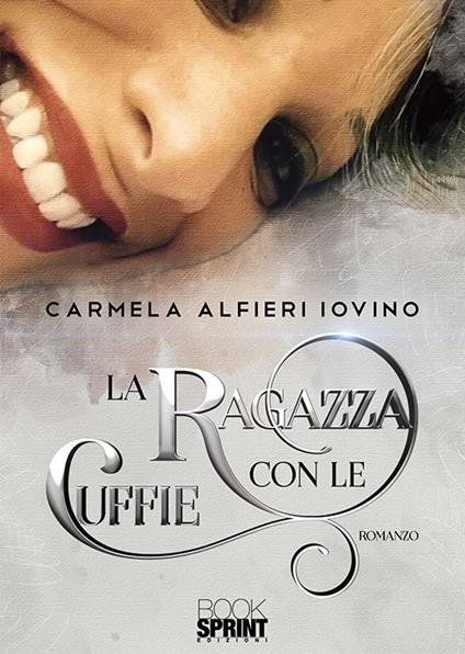 La ragazza con le cuffie - Carmela Alfieri Iovino - copertina